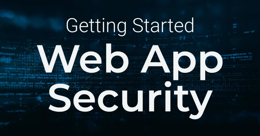 5 Web Application Security Best Practices For 2020