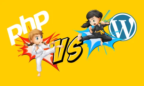 PHP vs WordPress: Which is the best one for Your Website?