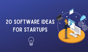 Top 20 Fantastic Software Ideas in 2024 to Nurture Start-Up Dreams