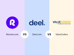 Remote.com vs. Deel.com vs. ValueCoders – Rely Upon The Best