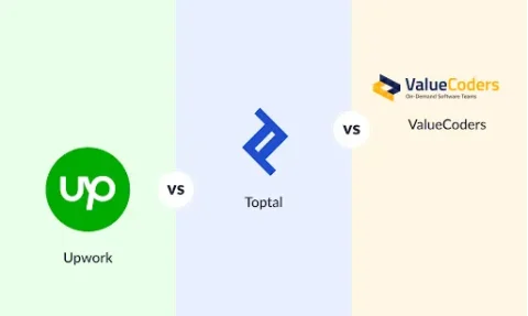 Upwork vs. Toptal vs. ValueCoders