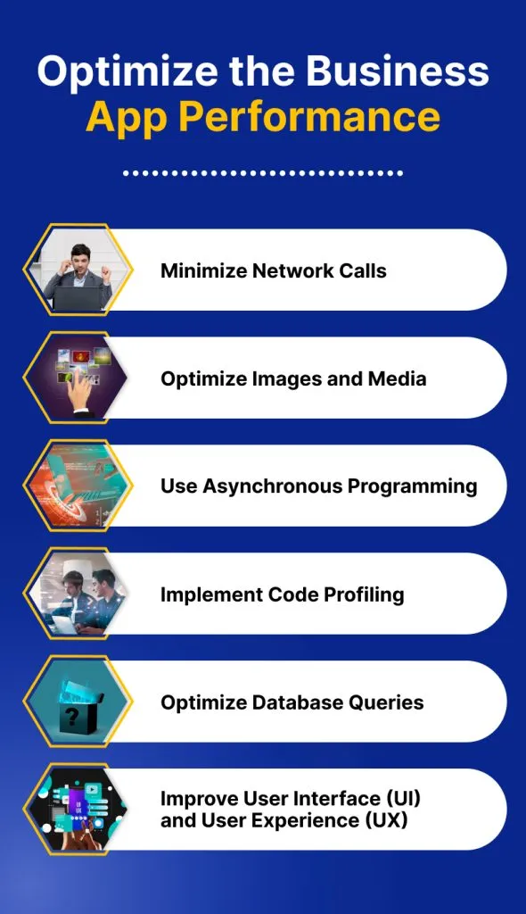 Optimize the Business App Performance