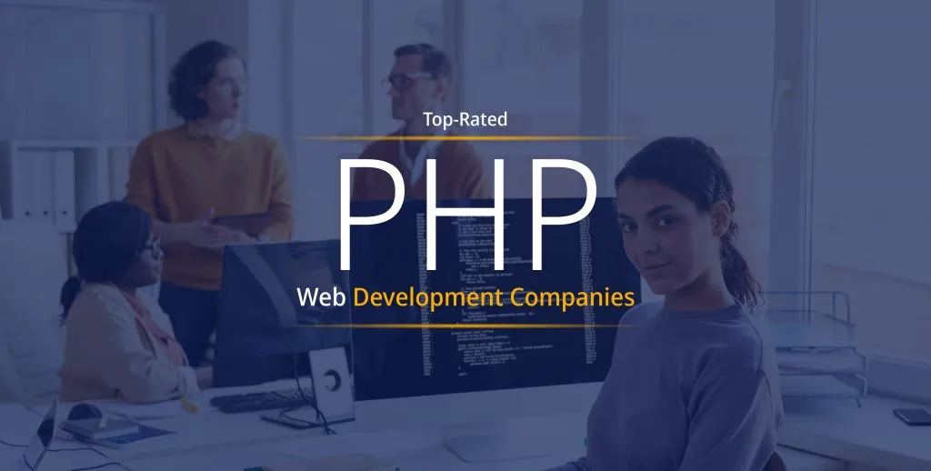 Top Rated PHP Web Development Companies