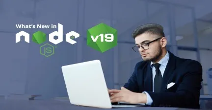 Whats Changed in Node.js 19 featured Image scaled (1)