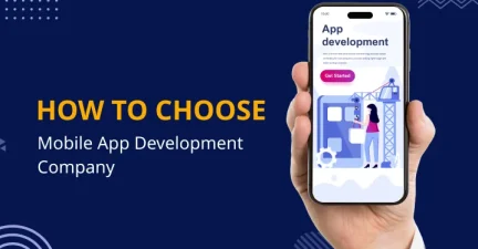 How to Choose a Mobile App Development Company?