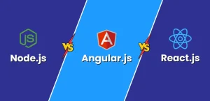 Node.js vs. AngularJS vs. ReactJS